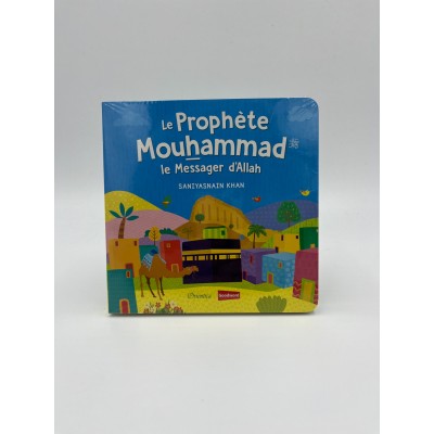 Le Prophète Mouhammad ﷺ : Le messager d'Allah